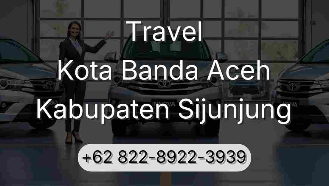 Travel Kota Banda Aceh Kabupaten Sijunjung