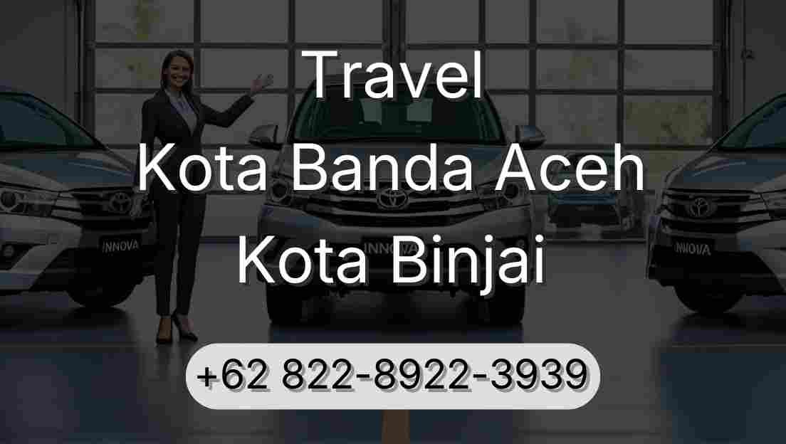 Travel Kota Banda Aceh Kota Binjai