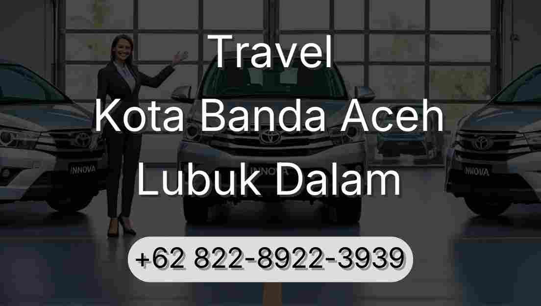 Travel Kota Banda Aceh Lubuk Dalam