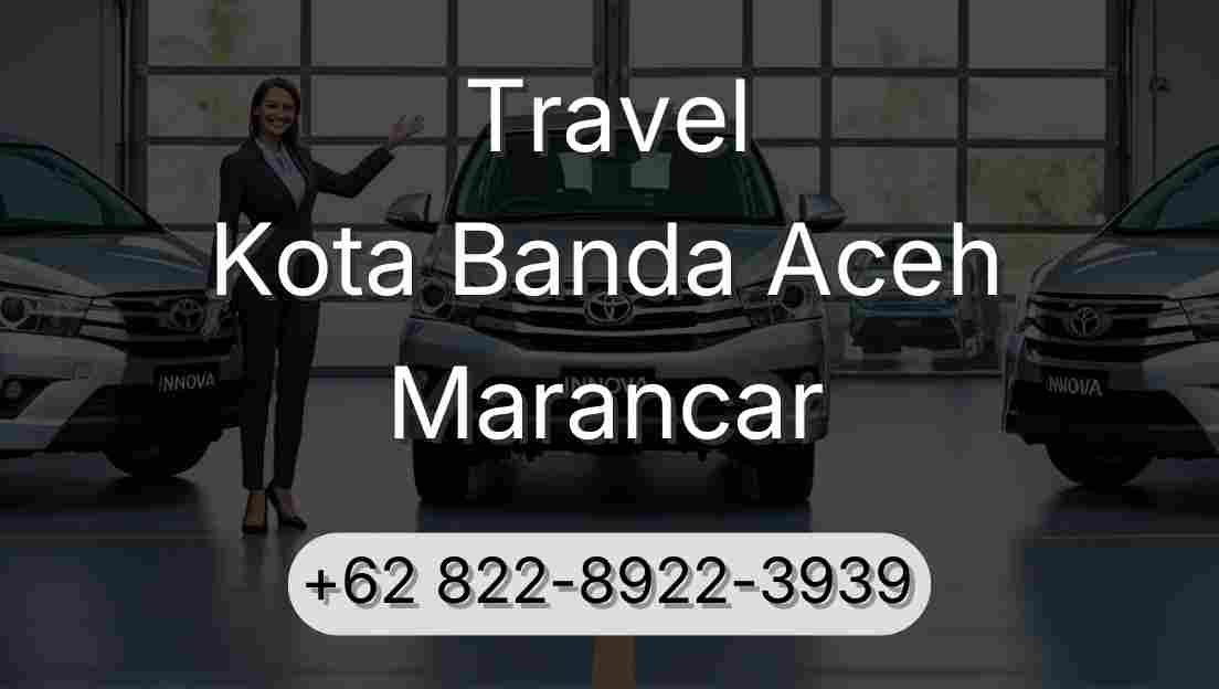 Travel Kota Banda Aceh Marancar