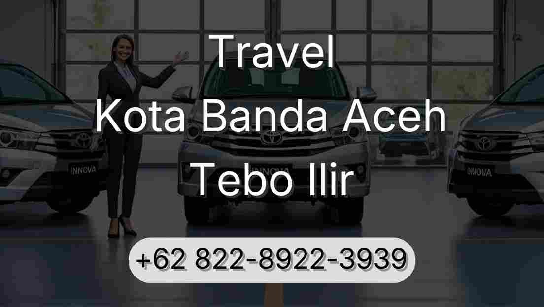 Travel Kota Banda Aceh Tebo Ilir