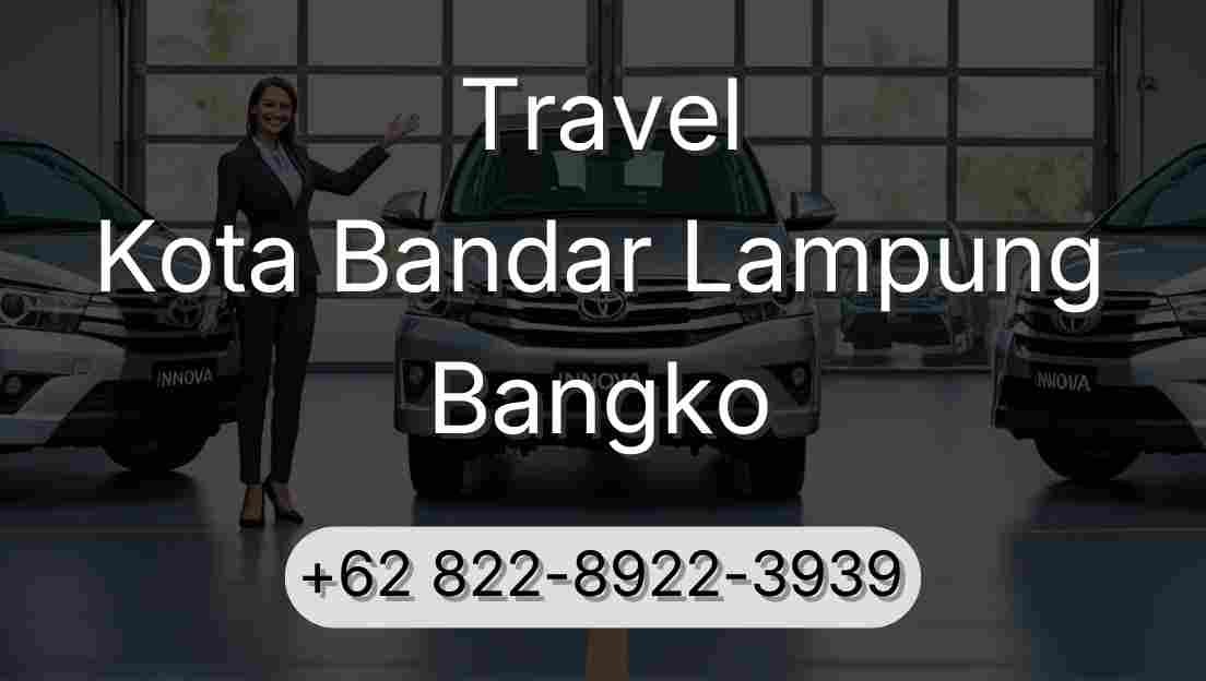 Travel Kota Bandar Lampung Bangko
