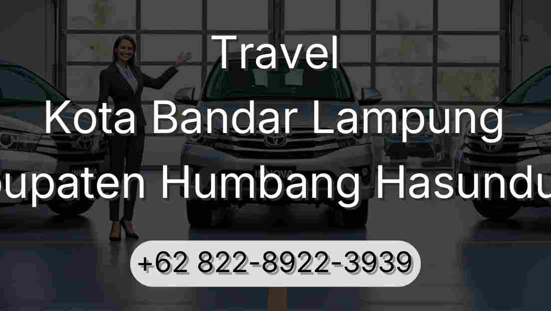 Travel Kota Bandar Lampung Kabupaten Humbang Hasundutan