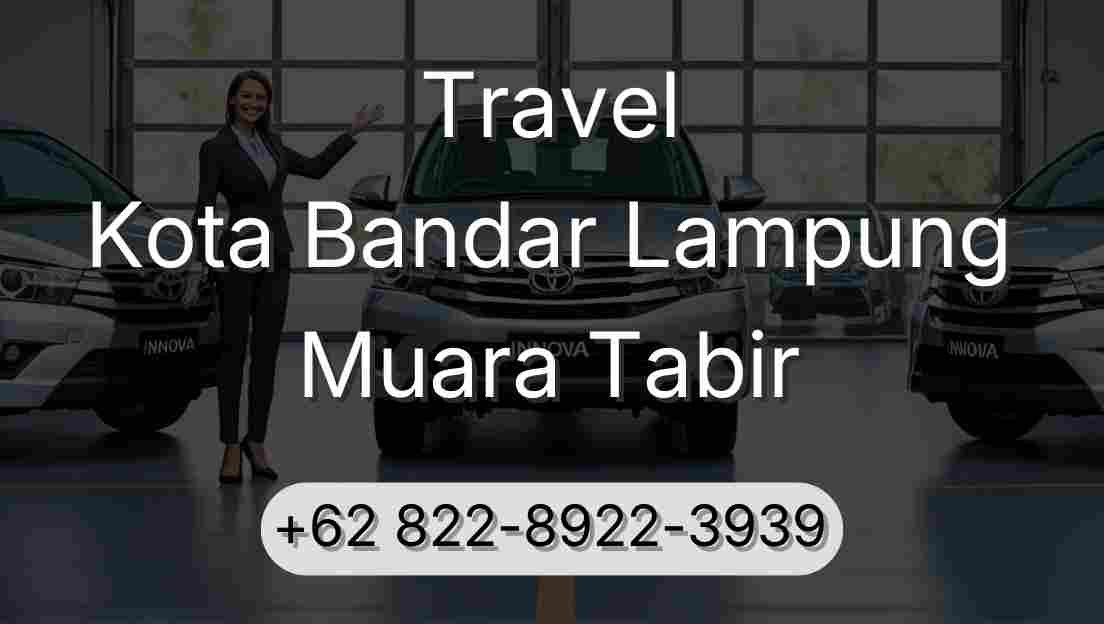 Travel Kota Bandar Lampung Muara Tabir