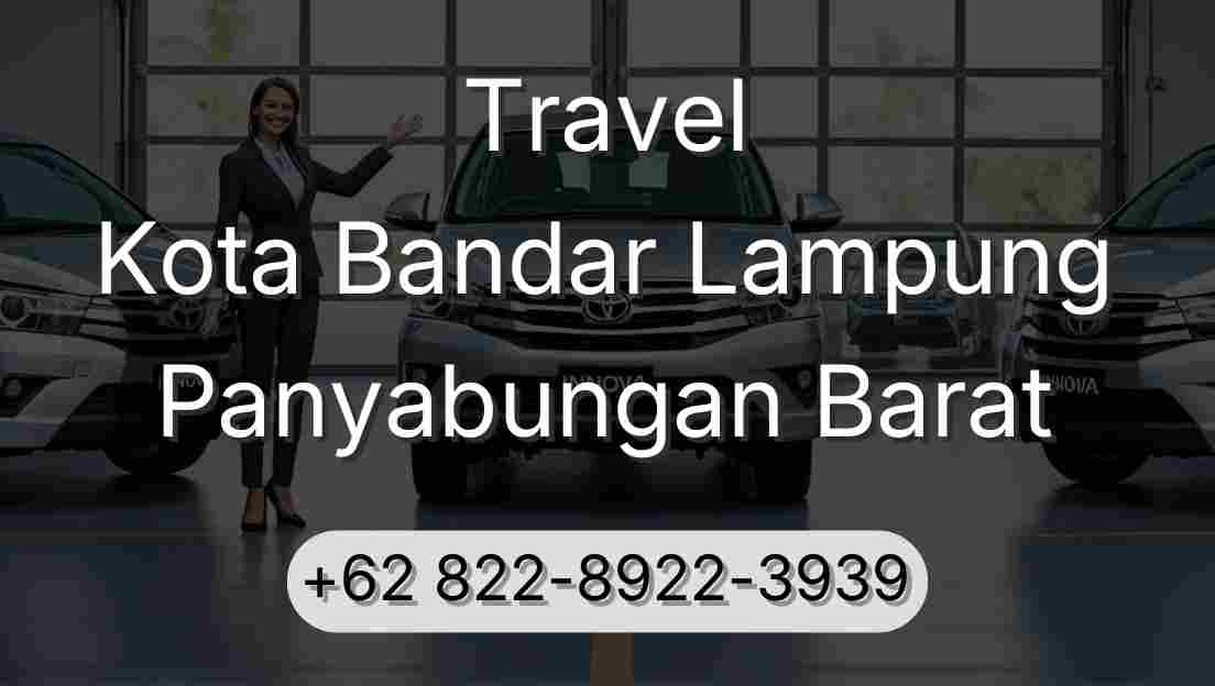 Travel Kota Bandar Lampung Panyabungan Barat