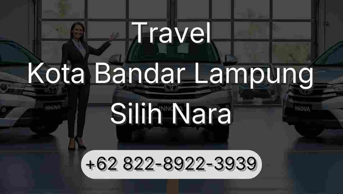 Travel Kota Bandar Lampung Silih Nara