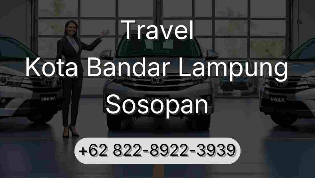 Travel Kota Bandar Lampung Sosopan