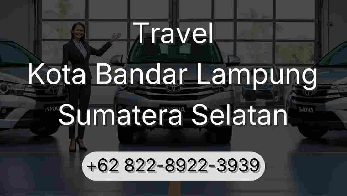 Travel Kota Bandar Lampung Sumatera Selatan