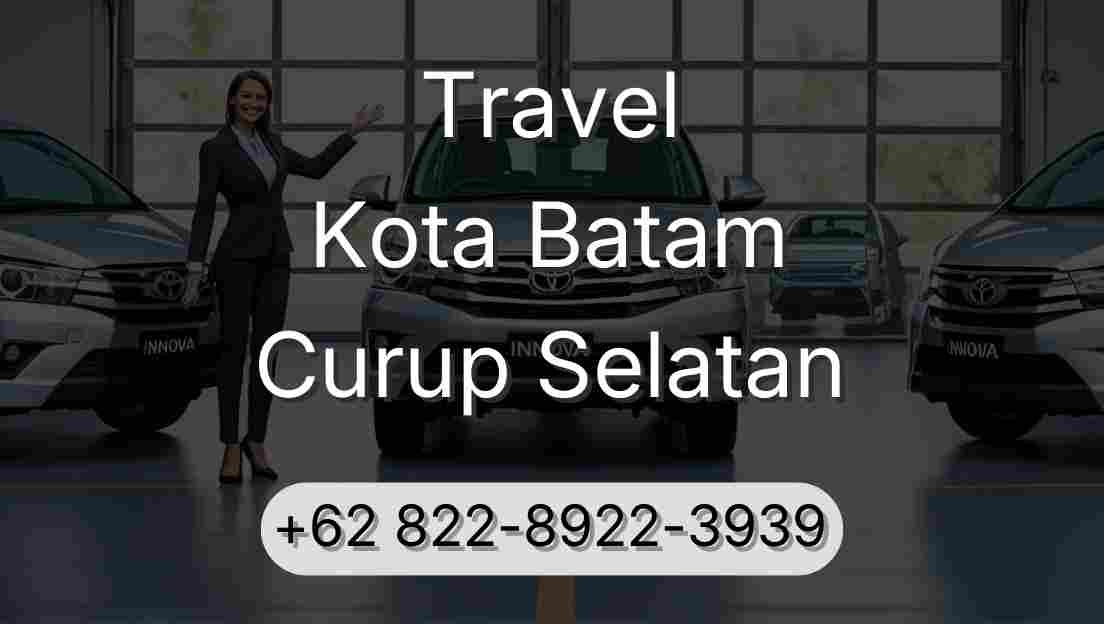 Travel Kota Batam Curup Selatan