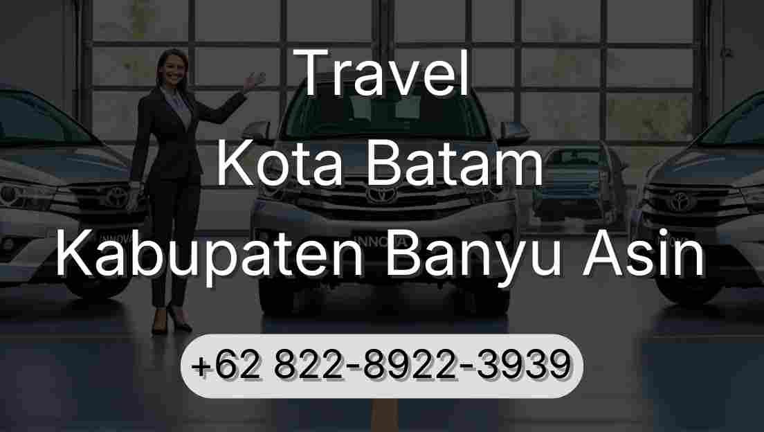 Travel Kota Batam Kabupaten Banyu Asin