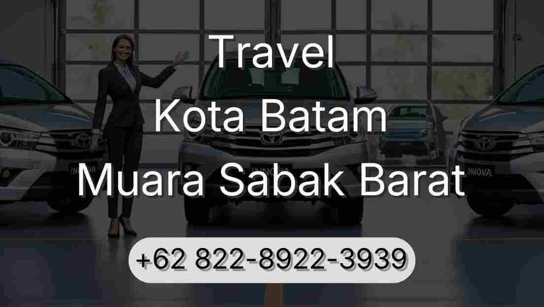 Travel Kota Batam Muara Sabak Barat