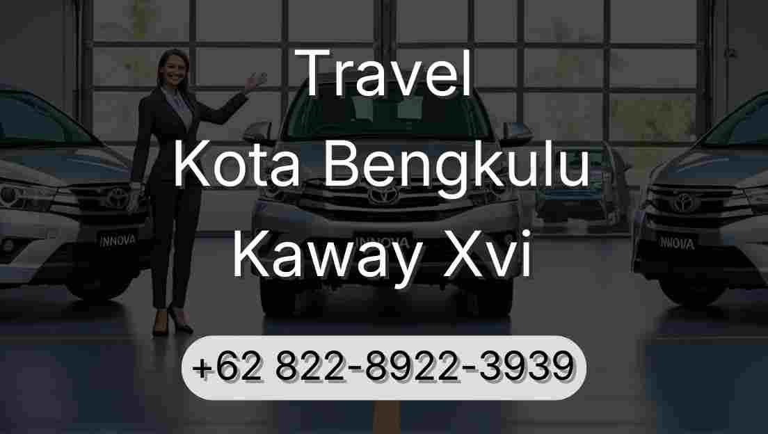 Travel Kota Bengkulu Kaway Xvi