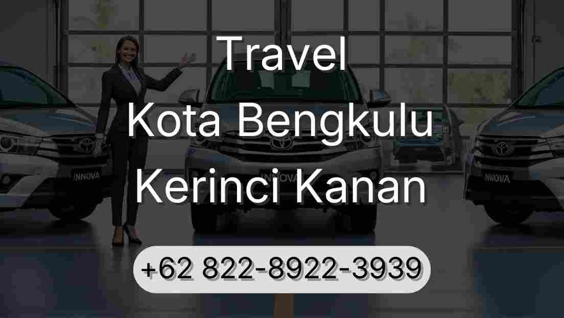 Travel Kota Bengkulu Kerinci Kanan