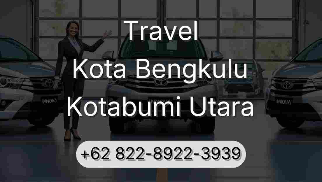 Travel Kota Bengkulu Kotabumi Utara