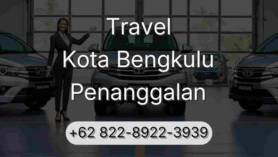 Travel Kota Bengkulu Penanggalan