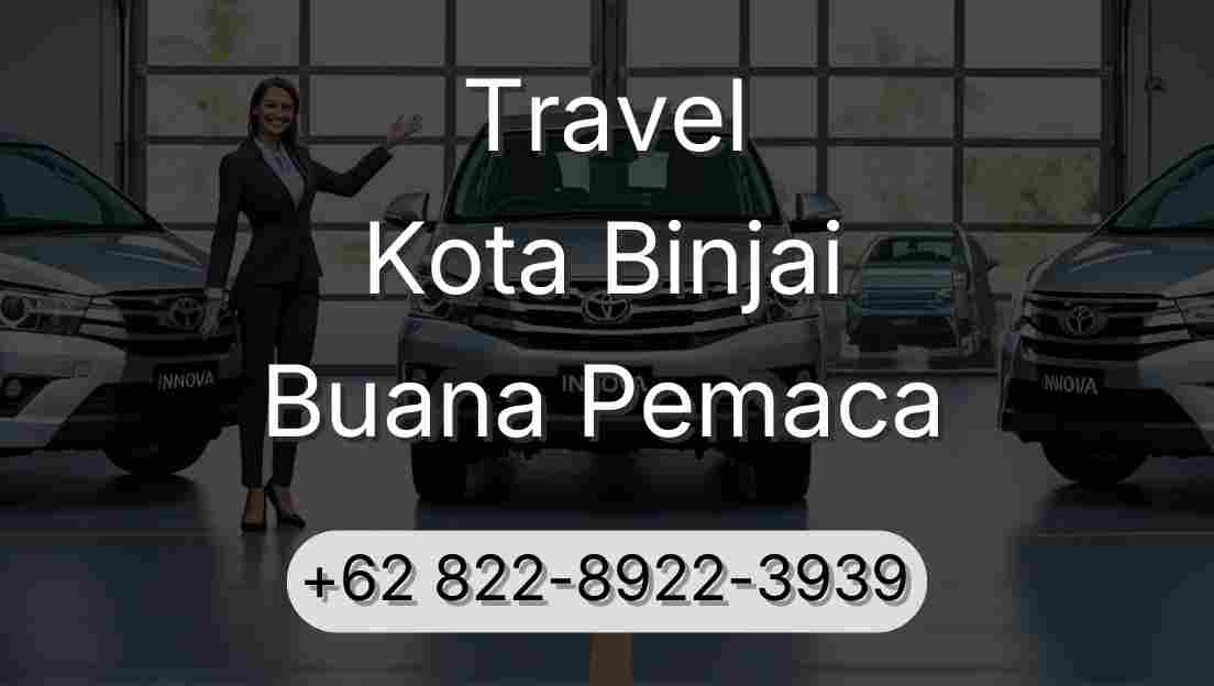 Travel Kota Binjai Buana Pemaca