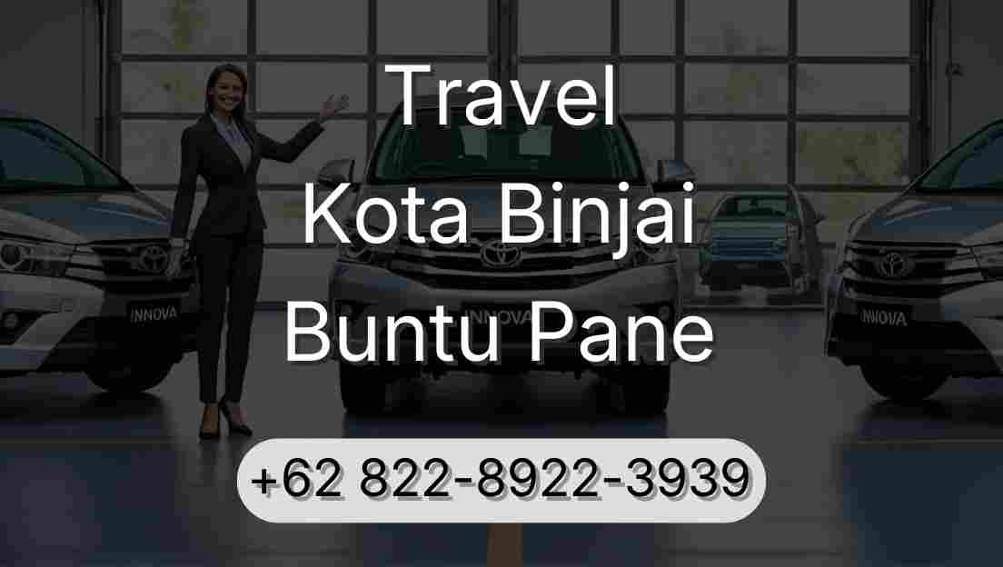 Travel Kota Binjai Buntu Pane