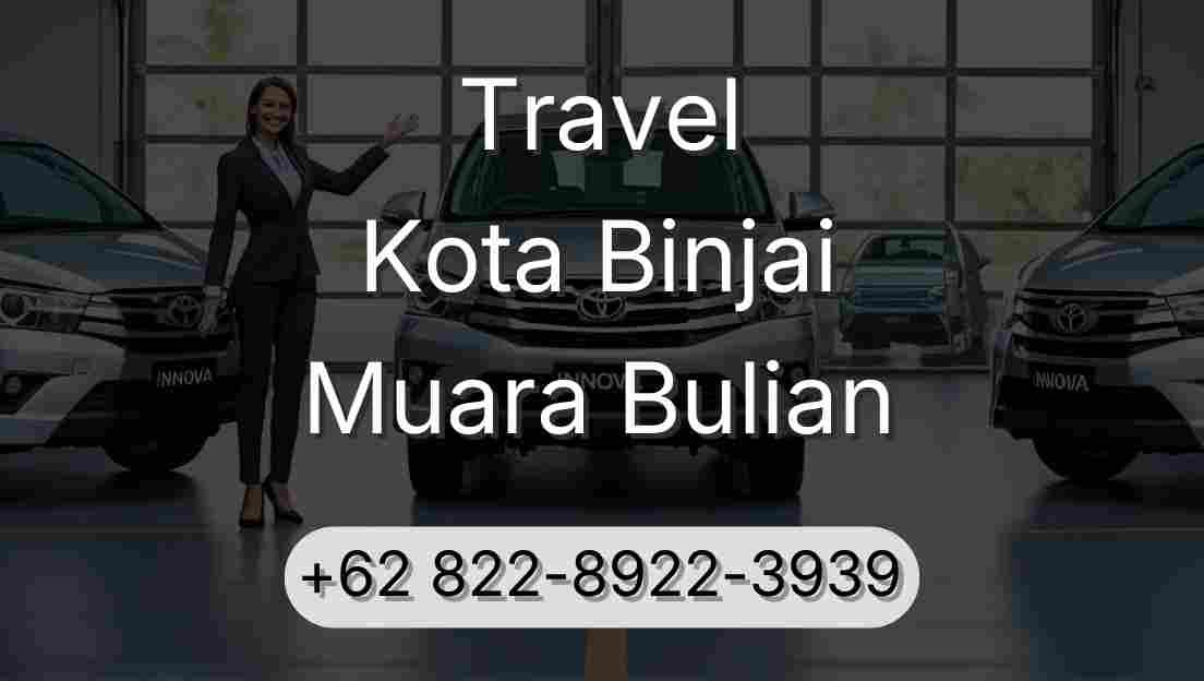 Travel Kota Binjai Muara Bulian