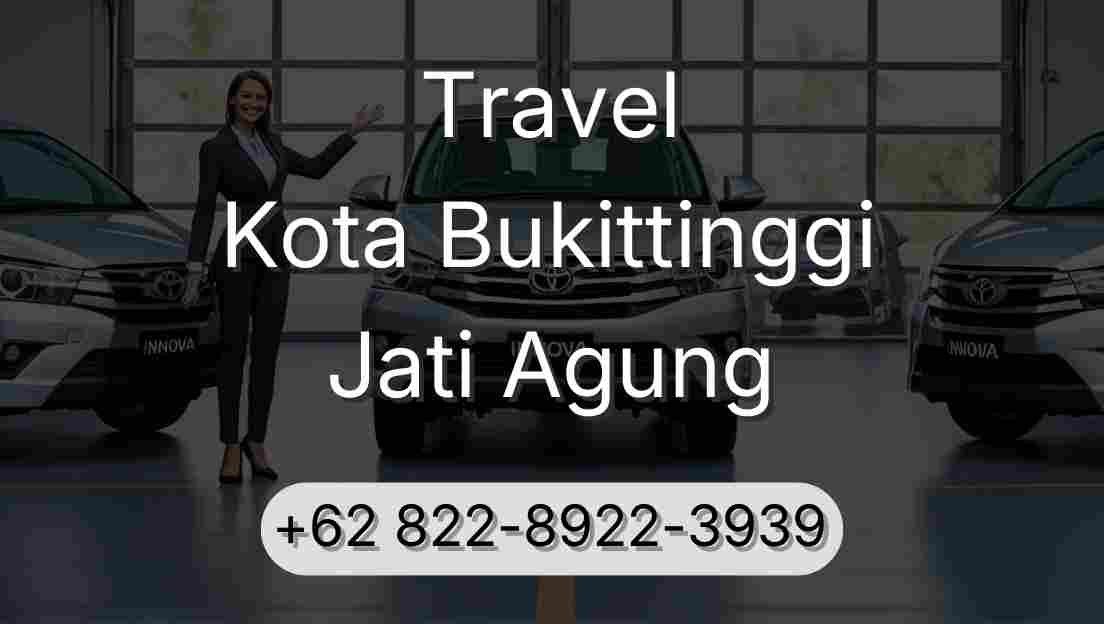 Travel Kota Bukittinggi Jati Agung