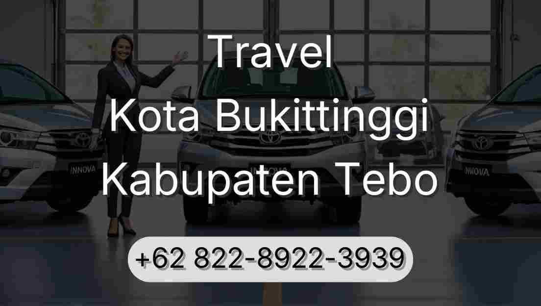 Travel Kota Bukittinggi Kabupaten Tebo