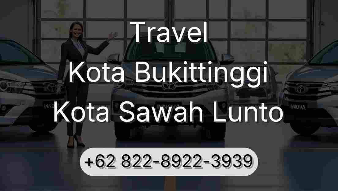 Travel Kota Bukittinggi Kota Sawah Lunto