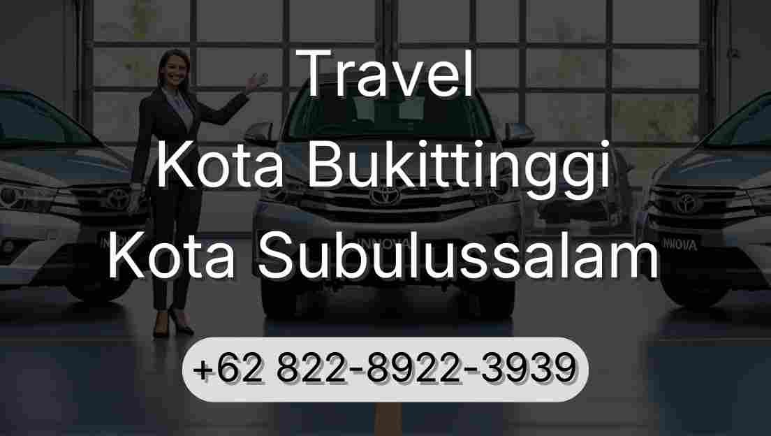 Travel Kota Bukittinggi Kota Subulussalam