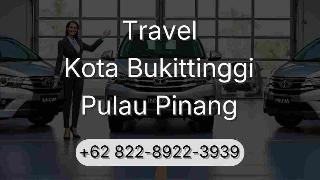 Travel Kota Bukittinggi Pulau Pinang