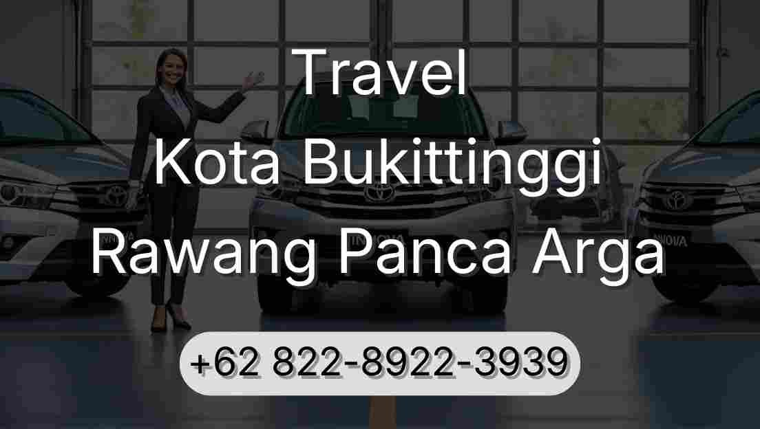 Travel Kota Bukittinggi Rawang Panca Arga