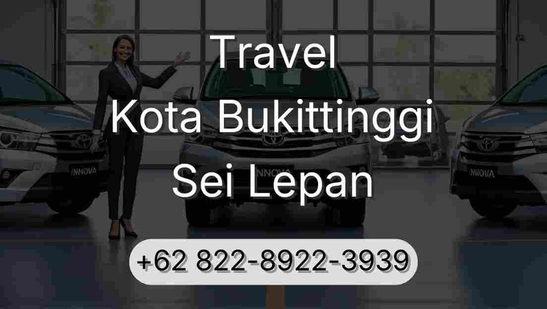 Travel Kota Bukittinggi Sei Lepan