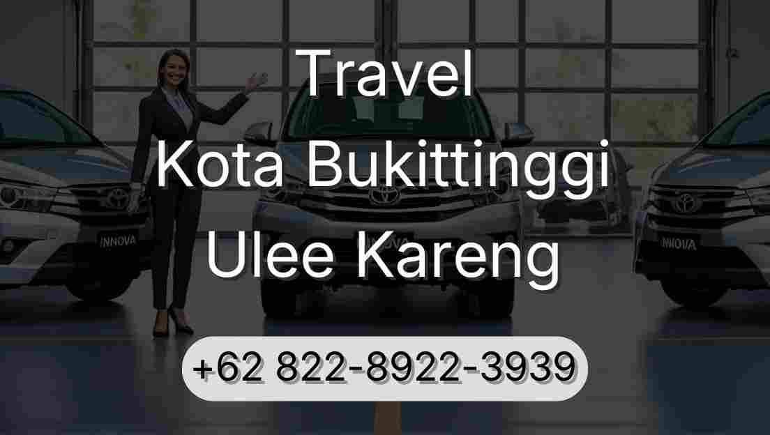 Travel Kota Bukittinggi Ulee Kareng