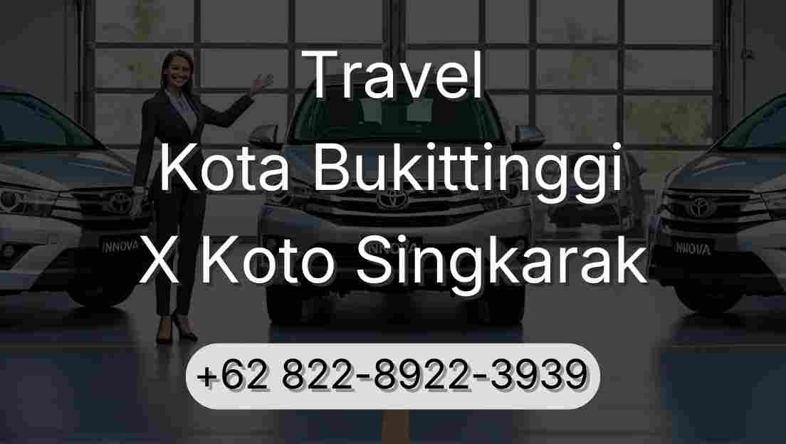Travel Kota Bukittinggi X Koto Singkarak