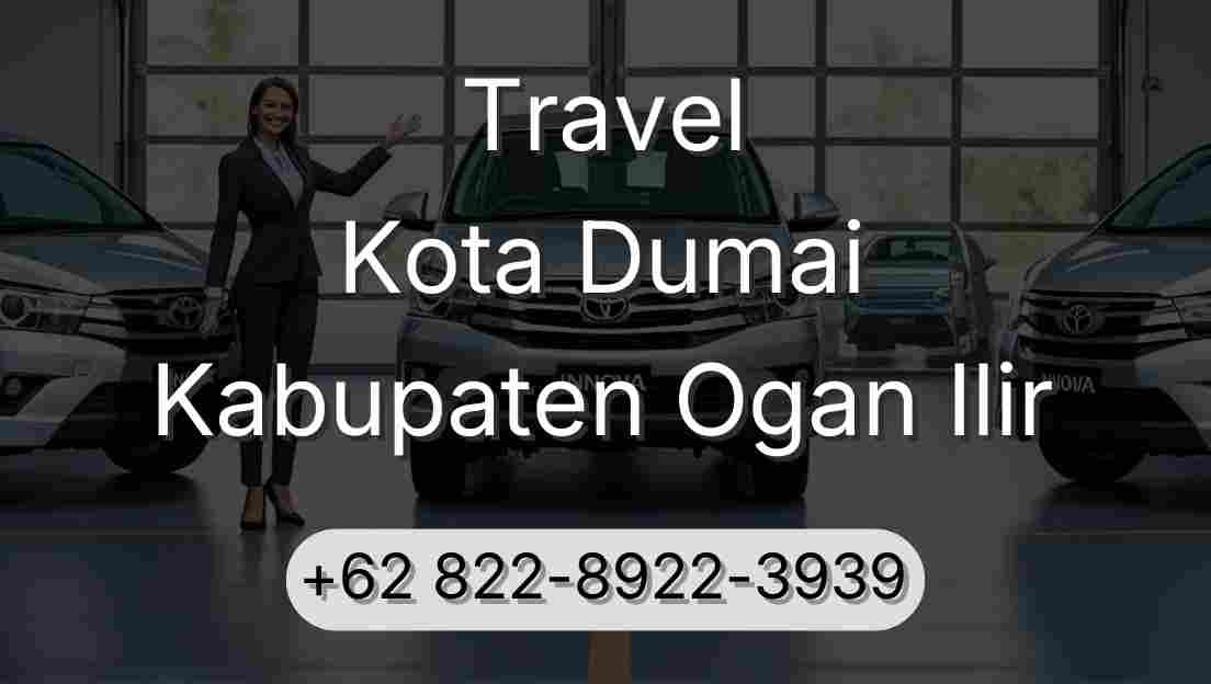 Travel Kota Dumai Kabupaten Ogan Ilir