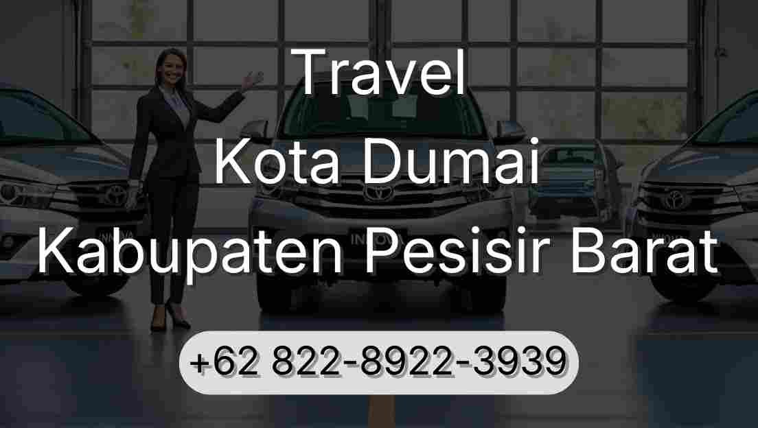 Travel Kota Dumai Kabupaten Pesisir Barat