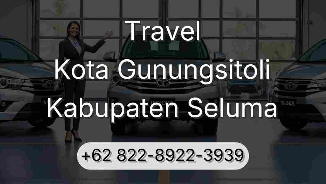 Travel Kota Gunungsitoli Kabupaten Seluma