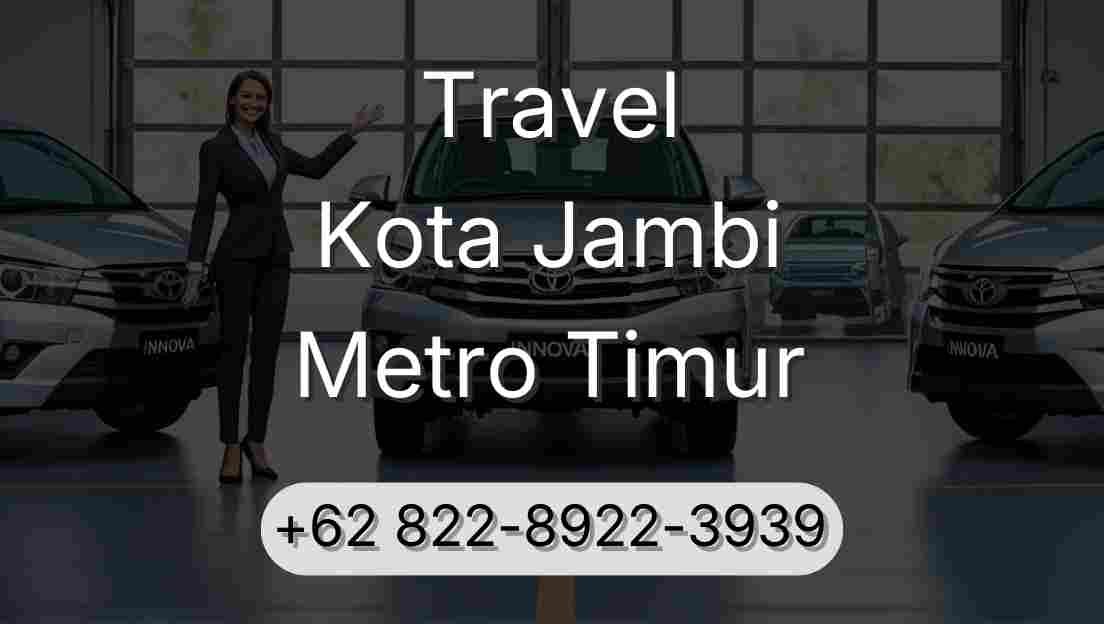 Travel Kota Jambi Metro Timur