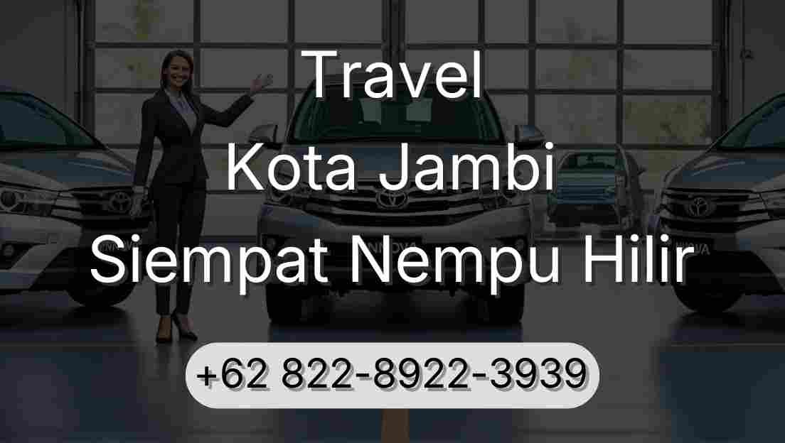 Travel Kota Jambi Siempat Nempu Hilir