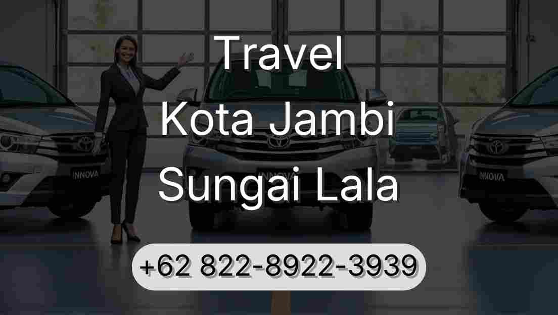 Travel Kota Jambi Sungai Lala