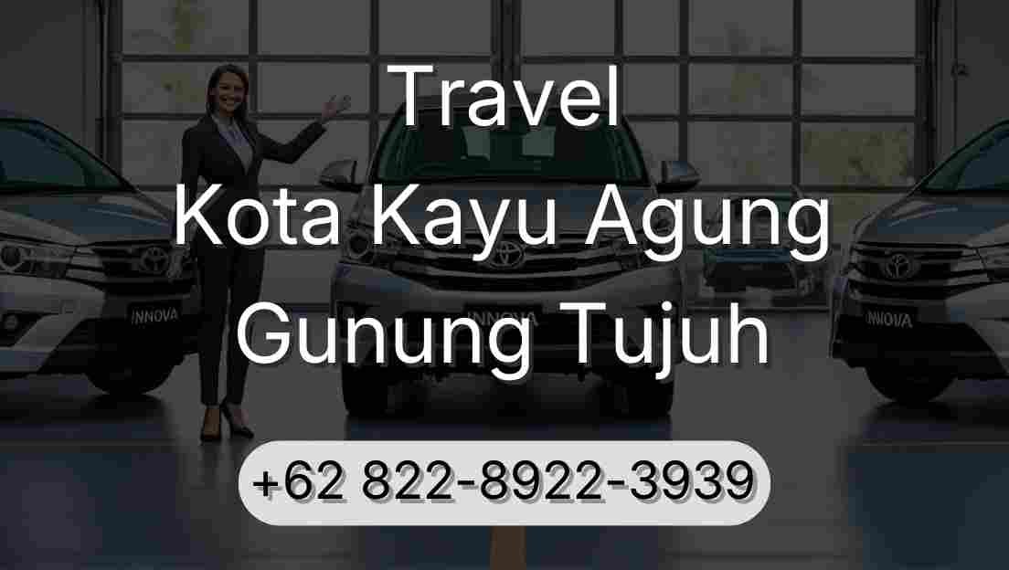 Travel Kota Kayu Agung Gunung Tujuh