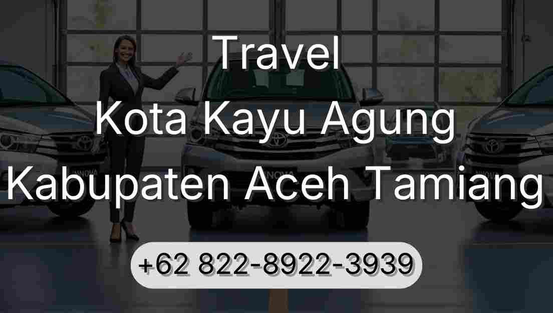 Travel Kota Kayu Agung Kabupaten Aceh Tamiang