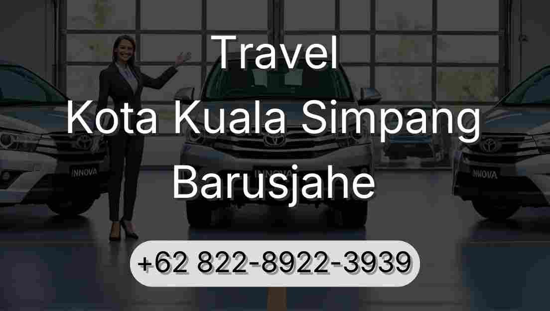 Travel Kota Kuala Simpang Barusjahe