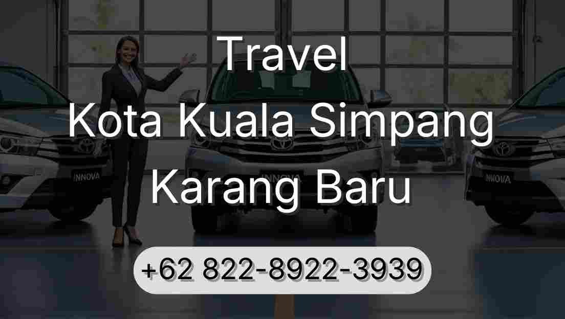 Travel Kota Kuala Simpang Karang Baru