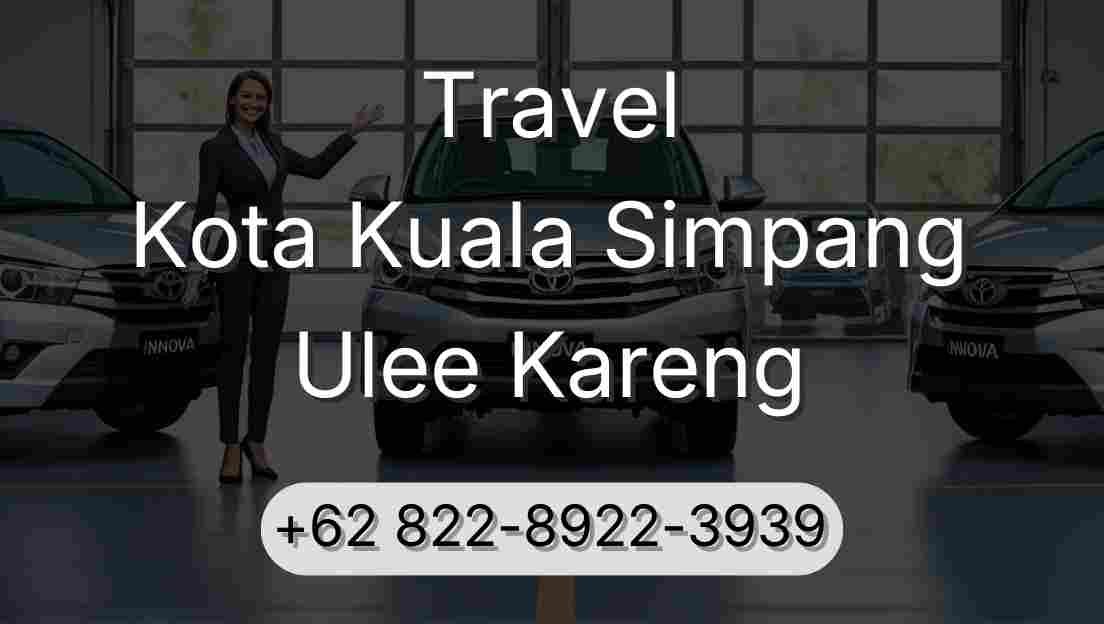 Travel Kota Kuala Simpang Ulee Kareng