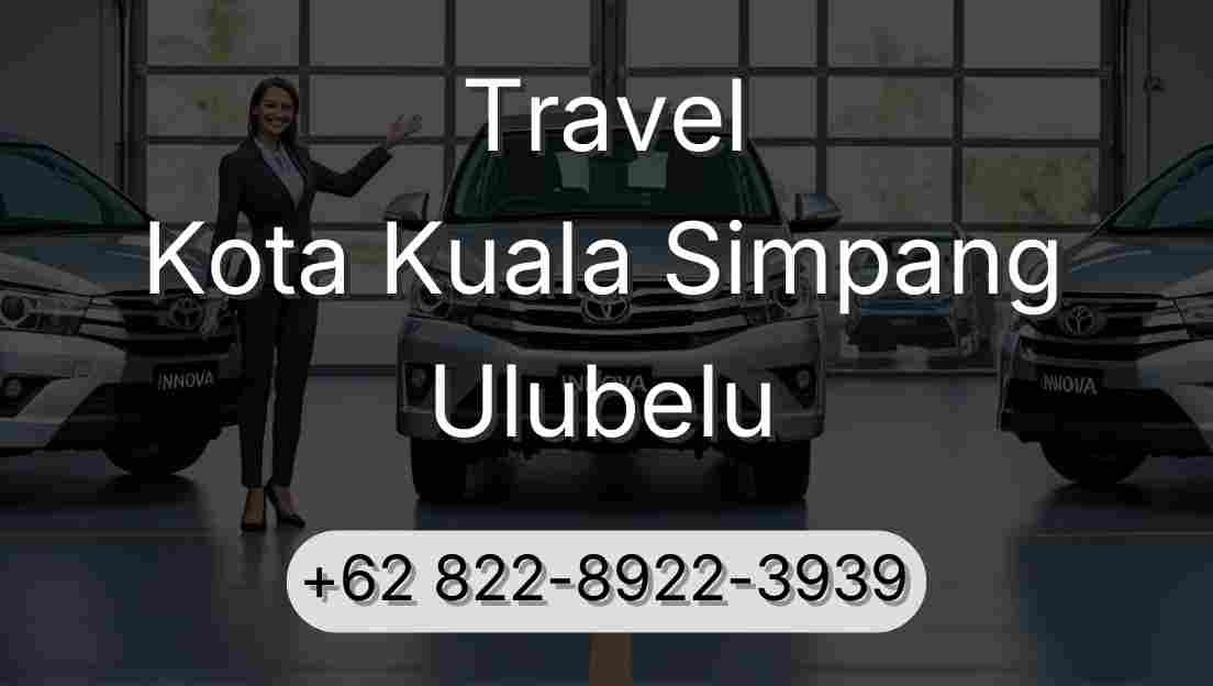 Travel Kota Kuala Simpang Ulubelu