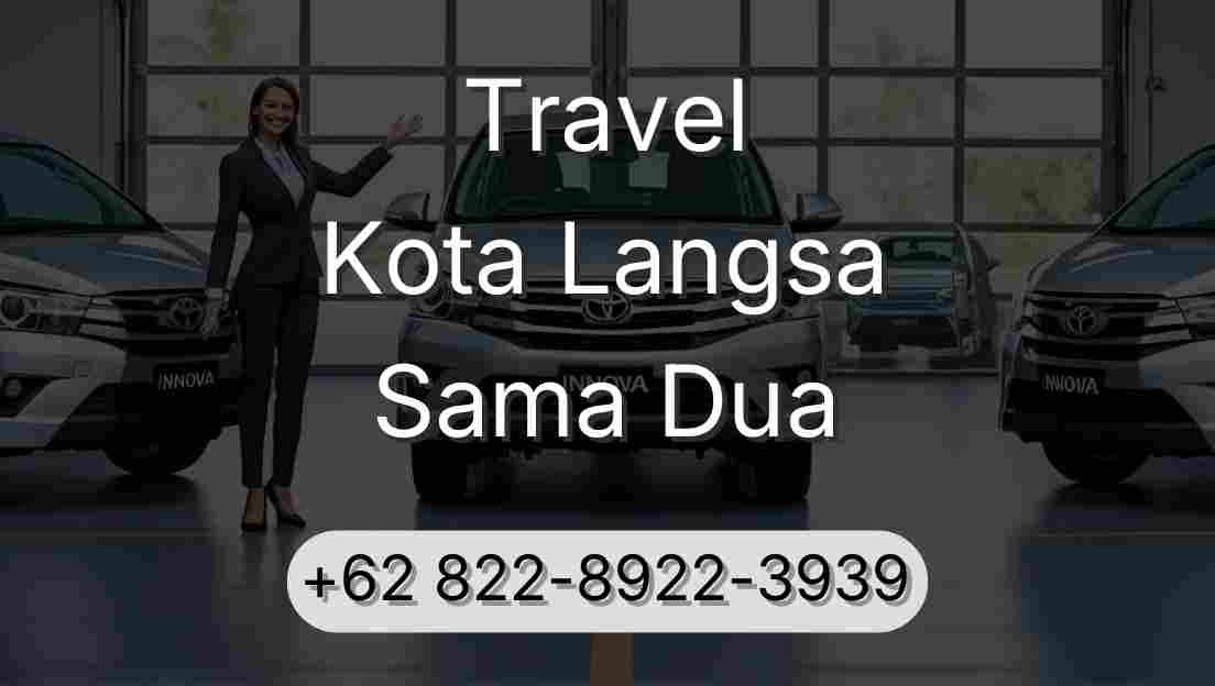 Travel Kota Langsa Sama Dua