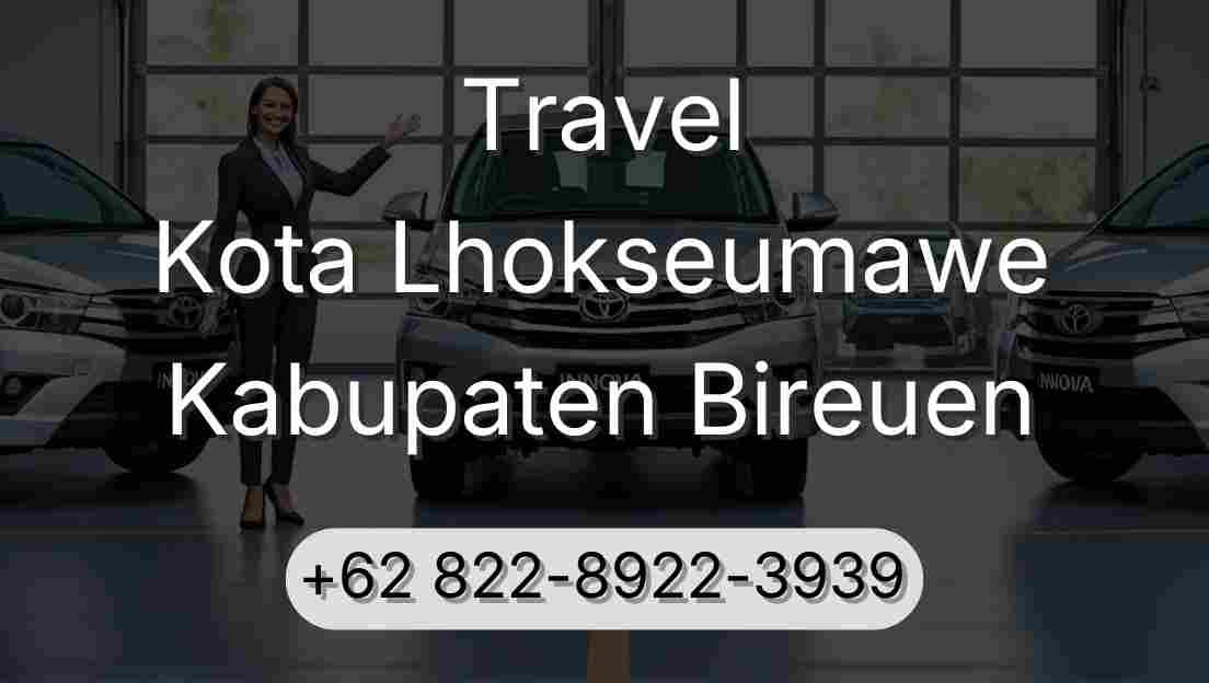 Travel Kota Lhokseumawe Kabupaten Bireuen