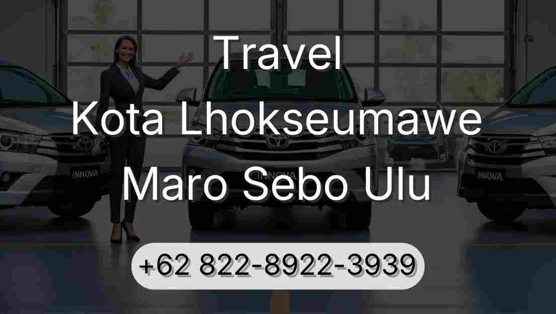 Travel Kota Lhokseumawe Maro Sebo Ulu