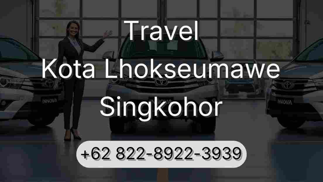 Travel Kota Lhokseumawe Singkohor