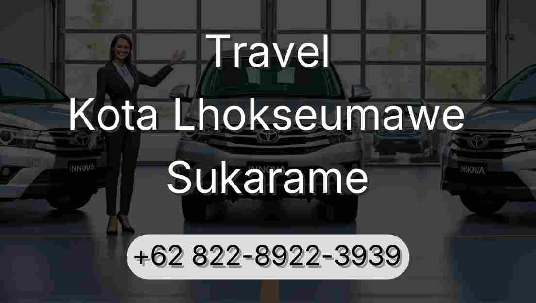 Travel Kota Lhokseumawe Sukarame