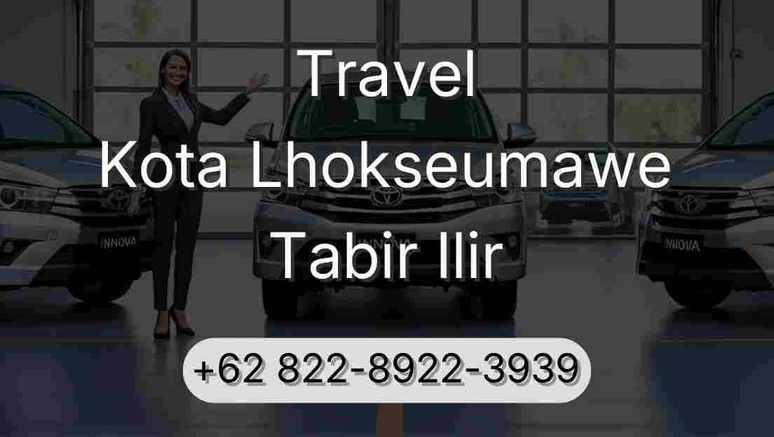 Travel Kota Lhokseumawe Tabir Ilir