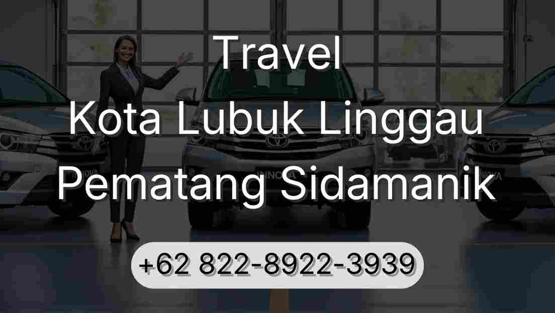 Travel Kota Lubuk Linggau Pematang Sidamanik